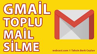 Gmail Toplu Mail Silme Kesin Çözüm [upl. by Cirda]