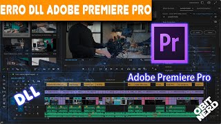 Adobe Premiere Pro Erro de DLL veja como corrigir [upl. by Nivlac418]