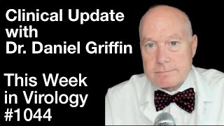 TWiV 1044 Clinical update with Dr Daniel Griffin [upl. by Fennie]