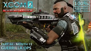 XCOM 2 War of the Chosen 100 Walkthrough Legend  44Month 13 Guerrilla Ops [upl. by Emmott]