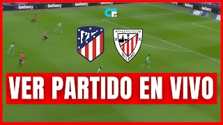 🚨 ATLÉTICO de MADRID vs ATHLETIC CLUB BILBAO EN VIVO Y EN DIRECTO 🔥 COPA DEL REY  SEMIFINAL 🏆 [upl. by Baniaz]