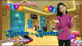 Lagu Anak BUNDERBUNDER  Salsabila [upl. by Aelram]