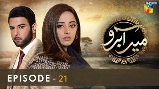 Meer Abru  Episode 21  Sanam Chaudhry  Noor Hassan Rizvi  HUM TV Drama [upl. by Enylecoj]