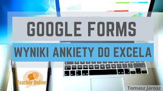 Formularze Google  jak pobrać wyniki ankiety do Excela❓ [upl. by Razaile]