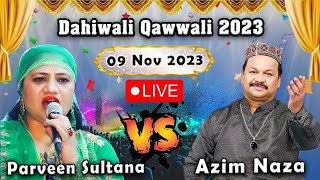 Dahiwali Qawwali 2023  Azim Naza vs Parveen Sultana  Kokan Qawwali Live [upl. by Jemie]