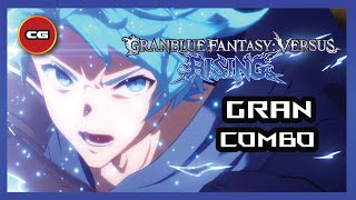 GBVSR  Gran Combo Guide [upl. by Eserehs]