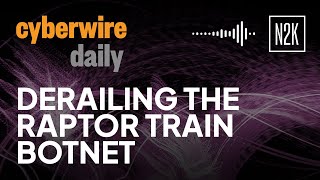 Derailing the Raptor Train botnet [upl. by Yezdnil]