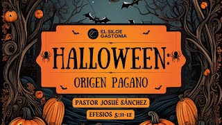 Halloween origen pagano  Pastor Josué Sánchez  Iglesia El Siloe Gastonia [upl. by Mahsih]