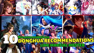 10 Donghua Chinese Anime Recommendations like Martial Master The God of War Dominates [upl. by Alra]