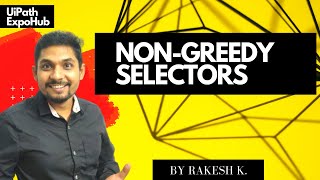 What is UiPath Non Greedy Selectors and How to Use It [upl. by Hardwick]