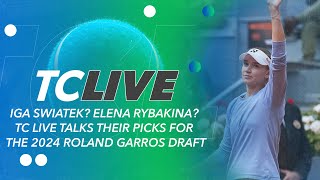 Iga Swiatek Elena Rybakina TC Live Talks Their Picks for the 2024 Roland Garros Draft  TC Live [upl. by Ahseiyn916]