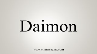 How To Say Daimon [upl. by Elsie]