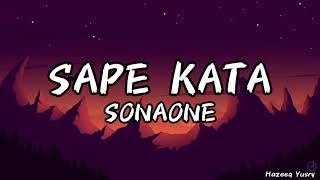 SonaOne  SAPE KATA Lyric Video [upl. by Nicholson355]