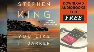 You Like It Darker  AudioBook by Stephen King [upl. by Anselm357]