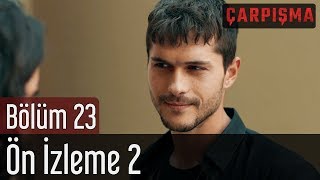 Çarpışma 23 Bölüm  2 Ön İzleme [upl. by Dyrrej]