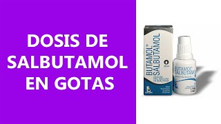 🔴 DOSIS DE SALBUTAMOL EN GOTAS PARA NEBULIZACION [upl. by Assirahs]