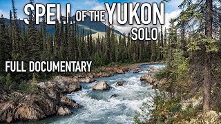 11 Days Solo Camping in the YUKON Wilderness  The Full Documentary [upl. by Gnik551]