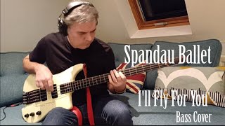 Spandau Ballet quotIll Fly For youquot bass cover HQ audio [upl. by Lothar318]