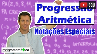 Progressão Aritmética PA Notações Especiais aula 4 de 6 [upl. by Htennek754]