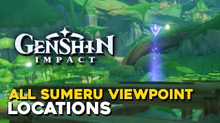 Genshin Impact All Sumeru Viewpoint Locations Version 30 [upl. by Dey]