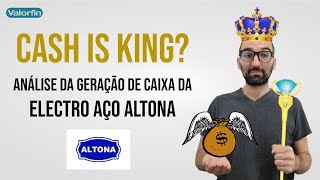 CASH IS KING Análise geração de caixa Electro Aço Altona EALT4 [upl. by Giwdul]