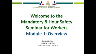 Module 1 of 6  DOLE OSH Mandatory Safety Seminar for Workers [upl. by Ainafets]