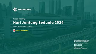 Press Briefing  Hari Jantung Sedunia 2024 [upl. by Eyanaj]