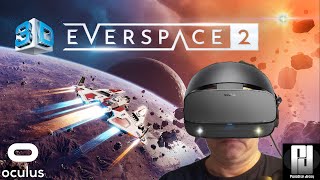 4K EVERSPACE 2  BE IN THE COCKPIT in 3D with a VR Headset  Oculus Rift S  RTX 3080 ti [upl. by Dymoke]