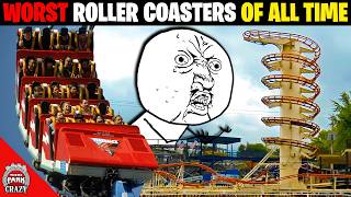 Top 20 WORST Roller Coasters EVER MADE [upl. by Niltyak]