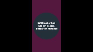 520€ nebenbei Die am besten bezahlten Minijobs [upl. by Airotciv]