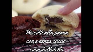 Tutorial biscotti alla panna con e senza cacao cuor di Nutella [upl. by Dragone]