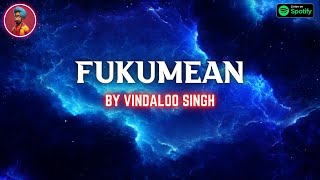 FUKUMEAN l Funny Indian Version by Vindaloo Singh [upl. by Sallyanne]