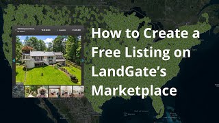 How to Create a Free Listing on LandGates Marketplace [upl. by Vareck662]