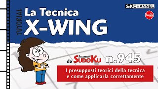 TUTORIAL – Tecnica XWING Sudoku n20 di Settimana Sudoku 945 [upl. by Harper]