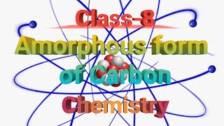 Amorphous form of carbon  Chemistry  Class8 [upl. by Liuqa]