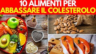 10 Alimenti per ABBASSARE il COLESTEROLO Cattivo 🔴✅ [upl. by Atsev]