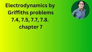 Electrodynamics Griffiths lecture 8 chapter 7 [upl. by Aissert168]