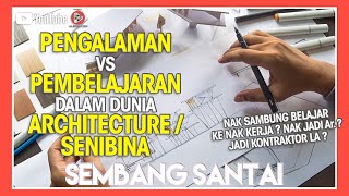 Pengalaman VS Pembelajaran Dalam Architecture l Senibina [upl. by Camel]