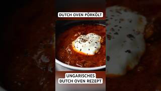 Dutch Oven PÖRKÖLT  Ungarisches Rezept für Schmorfleisch dutchoven gulasch shorts [upl. by Ys]