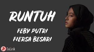 Runtuh  Feby Putri ftFiersa Besari Lirik lagu [upl. by Atazroglam]