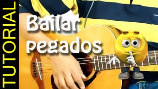 BAILAR PEGADOS guitarra tutorial como tocar [upl. by Nodnarg770]