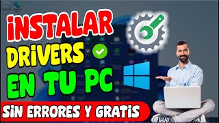 INSTALAR DRIVERS en TU PC 2024 el Mejor Método Windows 10 y 11 [upl. by Cayser]