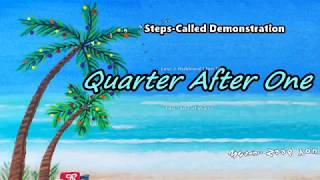 Quarter After One STEPS CALLED jw [upl. by Aissilem]