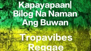 Kapayapaan Bilog na namn Ang Buwan Mashup Tropavibes Reggae Karaoke [upl. by Gleda]