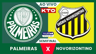 AO VIVO  PRÉJOGO  SEMIFINAL  PALMEIRAS x NOVORIZONTINO  PAULISTÃO 2024 [upl. by Tilla]