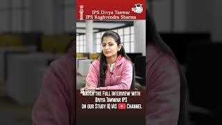 Watch the Full Interview of IPS Divya Tanwar on Study IQ IAS YouTube Channel upsc ias cse ips [upl. by Crista]