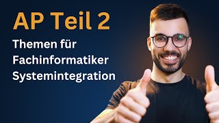 AP Teil 2 Das müssen FISIs wissen Prüfungsvorbereitung Fachinformatiker Systemintegration [upl. by Sllew]