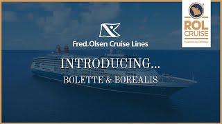 Introducing Bolette amp Borealis  Fred Olsen Cruise Lines [upl. by Bailie]