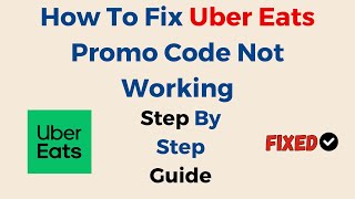 How To Fix Uber Eats Promo Code Not Working [upl. by Oimetra]