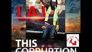 LAJ  This Corruption Sierra Leone Music 2014 [upl. by Akerley848]